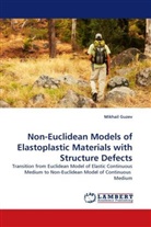 Mikhail Guzev - Non-Euclidean Models of Elastoplastic Materials with Structure Defects