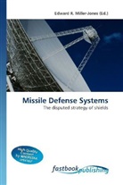 Edward R. Miller-Jones, Edward R. Miller-Jones, Edwar R Miller-Jones - Missile Defense Systems