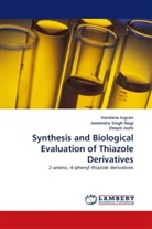 Deept Joshi, Deepti Joshi, Vandan Jugran, Vandana Jugran, Jeetendr Singh Negi, Jeetendra Singh Negi - Synthesis and Biological Evaluation of Thiazole Derivatives