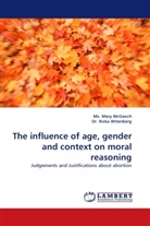 Ms Mar McGeoch, Ms Mary McGeoch, Ms. Mary McGeoch, Rivka Witenberg, Dr Rivka Witenberg, Dr. Rivka Witenberg... - The influence of age, gender and context on moral reasoning