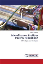 Liliane Brakema - Microfinance: Profit or Poverty Reduction?