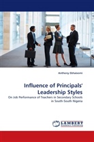 Anthony Ekhaisomi - Influence of Principals' Leadership Styles