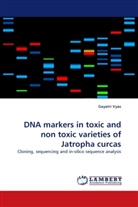 Gayatri Vyas - DNA markers in toxic and non toxic varieties of Jatropha curcas