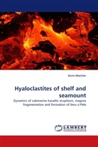 Doris Maicher - Hyaloclastites of shelf and seamount