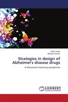 Minakshi Sonker, Arpit Yadav, Arpita Yadav - Strategies in design of Alzheimer's disease drugs