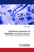 NAJIB KACEM - Nonlinear dynamics of M&NEMS resonant sensors