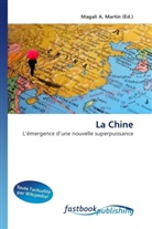 Magali A. Martin, Magal A Martin, Magali A. Martin - La Chine