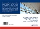 David Clarke - The Energy Saving Potential of Lighting Controls in an Office Building