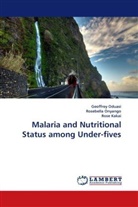 Rose Kakai, Geoffre Oduasi, Geoffrey Oduasi, Rosebell Onyango, Rosebella Onyango - Malaria and Nutritional Status among Under-fives