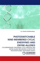 Dinesh Pandithavidana, Dr Dinesh Pandithavidana, Dr. Dinesh Pandithavidana - PHOTOSWITCHABLE NINE-MEMBERED CYCLIC ENEDIYNES AND ENYNE-ALLENES