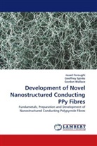 Java Foroughi, Javad Foroughi, Geoffre Spinks, Geoffrey Spinks, Gordon Wallace - Development of Novel Nanostructured Conducting PPy Fibres