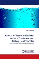 Hai T. Phan, Hai Trieu PHAN - Effects of Nano and Micro-surface Treatments on Boiling Heat Transfer