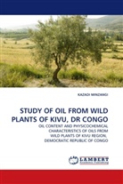 KAZADI MINZANGI - STUDY OF OIL FROM WILD PLANTS OF KIVU, DR CONGO