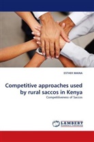 Esther Maina - Competitive approaches used by rural saccos in Kenya