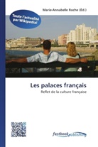Marie-Annabell Roche, Marie-Annabelle Roche - Les palaces français