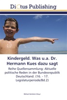 Michae Hochstein, Michael Hochstein - Kindergeld. Was u.a. Dr. Hermann Kues dazu sagt