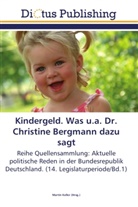 Marti Keller, Martin Keller - Kindergeld. Was u.a. Dr. Christine Bergmann dazu sagt