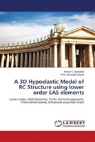 Prof Somnath Ghosh, Prof. Somnath Ghosh, Somnath Ghosh, Amiya Samanta, Amiya K Samanta, Amiya K. Samanta - A 3D Hypoelastic Model of RC Structure using lower order EAS elements