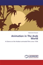 Mohamed Ghazala - Animation in The Arab World