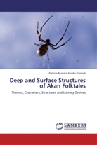 Patricia Beatrice Mireku-Gyimah - Deep and Surface Structures of Akan Folktales