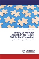 Jorge E Pezoa, Jorge E. Pezoa - Theory of Resource Allocation for Robust Distributed Computing