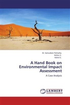 Dr Sainudee Pattazhy, DR SAINUDEEN PATTAZHY, Dr. Sainudeen Pattazhy, Sainudeen Pattazhy, Nikhil S, Nithi S... - A Hand Book on Environmental Impact Assessment