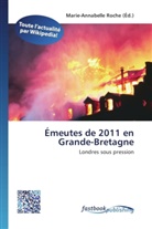 Marie-Annabell Roche, Marie-Annabelle Roche - Émeutes de 2011 en Grande-Bretagne