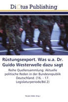 Theodo Müller, Theodor Müller - Rüstungsexport. Was u.a. Dr. Guido Westerwelle dazu sagt