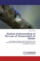 Shirley Tremel - Student Understanding of The Law of Conservation of Matter