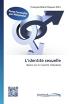 François-Mari Dupuis, François-Marie Dupuis - L identité sexuelle