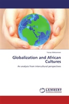 Yonas Mekonnen - Globalization and African Cultures