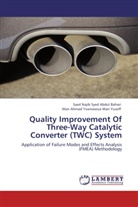 Syed Naji Syed Abdul Bahari, Syed Najib Syed Abdul Bahari, Wan Ahma Wan Yusoff, Wan Ahmad Yusmawiza Wan Yusoff - Quality Improvement Of Three-Way Catalytic Converter (TWC) System