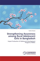 Faraha Nawaz - Strengthening Awareness among Rural Adolescent Girls in Bangladesh