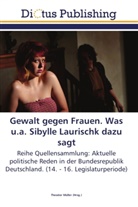 Theodo Müller, Theodor Müller - Gewalt gegen Frauen. Was u.a. Sibylle Laurischk dazu sagt