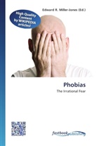 Edward R. Miller-Jones, Edwar R Miller-Jones - Phobias
