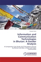 Chaitali Sinha - Information and Communication Technologies in Bhutan: A Gender Analysis