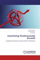 Ian Hume, To Patterson, Tom Patterson, Simo Russon, Simon Russon - Examining Posttraumatic Growth