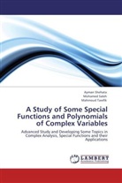 Mohame Saleh, Mohamed Saleh, Ayma Shehata, Ayman Shehata, Mahmoud Tawfik - A Study of Some Special Functions and Polynomials of Complex Variables