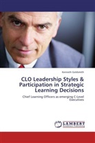 Kenneth Goldsmith - CLO Leadership Styles & Participation in Strategic Learning Decisions