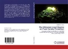 Gizachew S Chane, Gizachew S. Chane - The Ethiopian Legal Regime on Plant Variety Protection