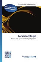 François-Mari Dupuis, François-Marie Dupuis - La Scientologie