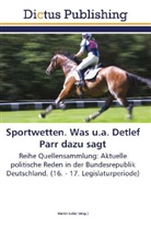 Marti Keller, Martin Keller - Sportwetten. Was u.a. Detlef Parr dazu sagt