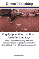 Michae Hochstein, Michael Hochstein - Vogelgrippe. Was u.a. Horst Seehofer dazu sagt