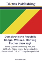 Michae Hochstein, Michael Hochstein - Demokratische Republik Kongo. Was u.a. Hartwig Fischer dazu sagt