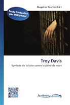 Magal A Martin, Magali A. Martin - Troy Davis