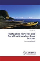 Peter Mvula - Fluctuating Fisheries and Rural Livelihoods at Lake Malawi