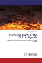 Henrietta Wolayo - Promoting Rights of the Child in Uganda