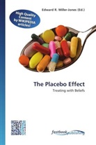Edward R. Miller-Jones, Edwar R Miller-Jones - The Placebo Effect
