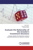 Din Abu Shaaban, Dina Abu Shaaban, Noha Al Yaqubi, Niza Naim, Nizar Naim, Noha Al Yaqubi - Evaluate the Rationality of the Investor's Investment Decisions