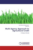 Silja Jose, Govindara Veerakumaran, Govindaraj Veerakumaran - Multi Agency Approach to Agricultural Credit
